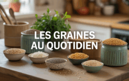 Graines variées sur table de cuisine familiale